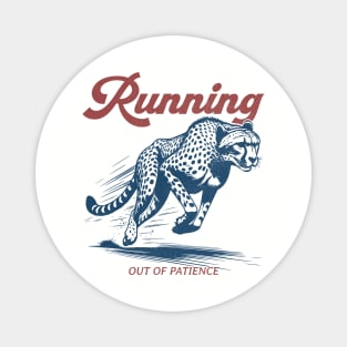 Running - Out of Patience Magnet